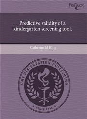 Predictive validity of a kindergarten screening tool.,1243609540,9781243609540