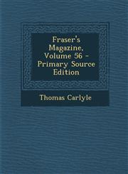 Fraser's Magazine, Volume 56 - Primary Source Edition,1294340905,9781294340904