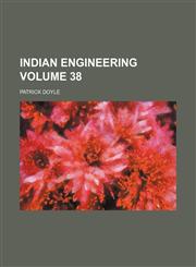 Indian engineering Volume 38,1130887294,9781130887297