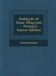 Rubaiyat of Omar Khayyam - Primary Source Edition,1289974179,9781289974176