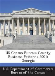 US Census Bureau County Business Patterns 2001: Georgia,1288872569,9781288872565