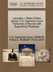 Lanzetta v. State of New Jersey U.S. Supreme Court Transcript of Record with Supporting Pleadings,1270296302,9781270296300