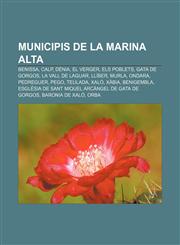 Municipis de la Marina Alta Benissa, Calp, Dénia, El Verger, Els Poblets, Gata de Gorgos, La Vall de Laguar, Llíber, Murla, Ondara, Pedreguer,1232741272,9781232741275