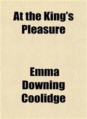 At the King's Pleasure,1151901865,9781151901866