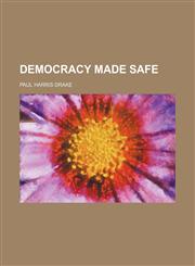 Democracy made safe,1151584436,9781151584434