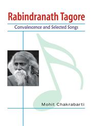 Rabindranath Tagore Convalescence and Selected Songs,8171566146,9788171566143