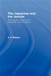 The Japanese and the Jesuits Alessandro Valignano in Sixteenth Century Japan,0415088135,9780415088138