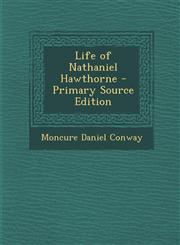 Life of Nathaniel Hawthorne - Primary Source Edition,1294332724,9781294332725