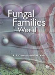 Fungal Families of the World,0851998275,9780851998275