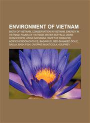 Environment of Vietnam Biota of Vietnam, Conservation in Vietnam, Energy in Vietnam, Fauna of Vietnam, Water Buffalo, Javan Rhinoceros,1157826717,9781157826712