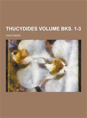 Thucydides Volume Bks. 1-3,1230421165,9781230421162