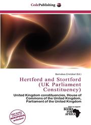 Hertford and Stortford (UK Parliament Constituency),6138439929,9786138439929