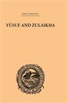 Yusuf and Zulaikha A Poem by Jami,0415245362,9780415245364