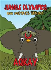 Jungle Olympics-800 Metres Sprint,1627091173,9781627091176