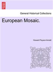 European Mosaic.,1241501718,9781241501716