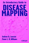 An Introductory Guide to Disease Mapping 1st Edition,047186059X,9780471860594