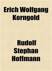 Erich Wolfgang Korngold,1152526219,9781152526211