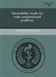 Intractability results for some computational problems.,1243528346,9781243528346