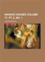 Navaho houses Volume 17, pt. 2, no. 1,1230096450,9781230096452