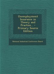 Unemployment Insurance in Theory and Practice...,1289972168,9781289972165