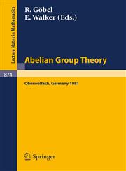 Abelian Group Theory Proceedings of the Oberwolfach Conference, January 12-17, 1981,3540108556,9783540108559