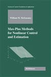Max-Plus Methods for Nonlinear Control and Estimation,0817635343,9780817635343