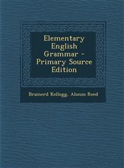 Elementary English Grammar,1287418740,9781287418740