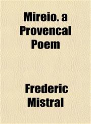 Mireio. a Provencal Poem,1152420410,9781152420410