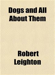Dogs and All About Them,1150342498,9781150342493