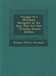 Voyages of a Merchant Navigator of the Days That Are Past - Primary Source Edition,1295417588,9781295417582