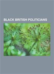 Black British Politicians Diane Abbott, List of Ethnic Minority British Politicians, Olaudah Equiano, Oona King, Paul Boateng, Trevor Phillips,,1230509070,9781230509075