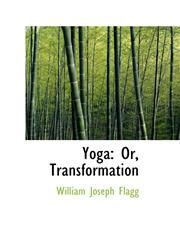 Yoga Or, Transformation,1103784412,9781103784417