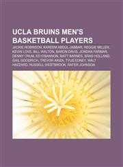 UCLA Bruins men's basketball players Jackie Robinson, Kareem Abdul-Jabbar, Reggie Miller, Kevin Love, Bill Walton, Baron Davis, Jordan Farmar,1155758285,9781155758282