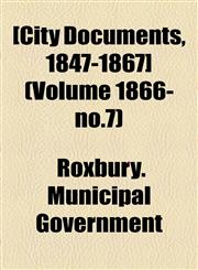 [City Documents, 1847-1867] (Volume 1866- no.7),1155043790,9781155043791