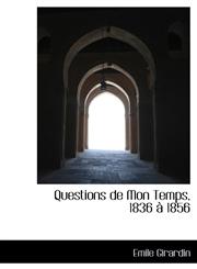 Questions de Mon Temps, 1836 à 1856,1115378333,9781115378338