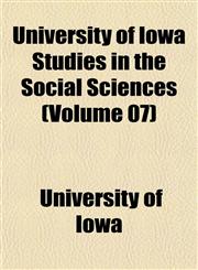 University of Iowa Studies in the Social Sciences (Volume 07),1151834068,9781151834065