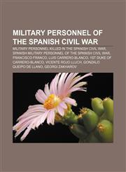 Military personnel of the Spanish Civil War Military personnel killed in the Spanish Civil War,1157980341,9781157980346