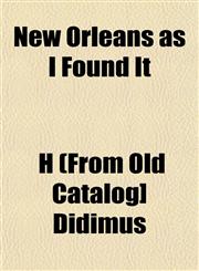 New Orleans as I Found It,1153056127,9781153056120
