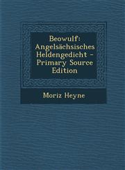 Beowulf Angelsächsisches Heldengedicht - Primary Source Edition,1293289566,9781293289563