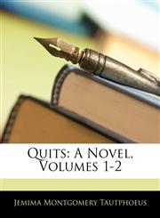 Quits A Novel, Volumes 1-2,1145336787,9781145336780