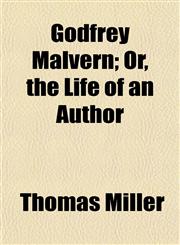 Godfrey Malvern; Or, the Life of an Author,1152268716,9781152268715