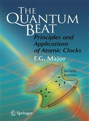 The Quantum Beat Principles and Applications of Atomic Clocks 2nd Edition,0387695338,9780387695334