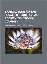 Transactions of the Royal Entomological Society of London (Volume 91),1154318842,9781154318845