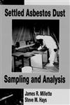 Settled Asbestos Dust Sampling and Analysis 1st Edition,0873719484,9780873719483