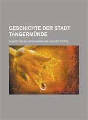 Geschichte der Stadt Tangermünde,1234334836,9781234334833