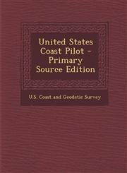 United States Coast Pilot - Primary Source Edition,1293143707,9781293143704