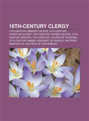 10th-century clergy 10th-century Abbasid caliphs, 10th-century Christian clergy, 10th-century Fatimid caliphs, 10th-century bishops,1232561835,9781232561835