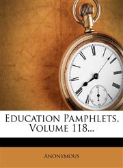 Education Pamphlets, Volume 118...,1279853174,9781279853177