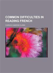 Common Difficulties in Reading French,1230112219,9781230112213