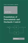 Foundations of Deterministic and Stochastic Control,0817642579,9780817642570